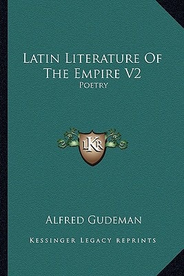 Latin Literature Of The Empire V2: Poetry