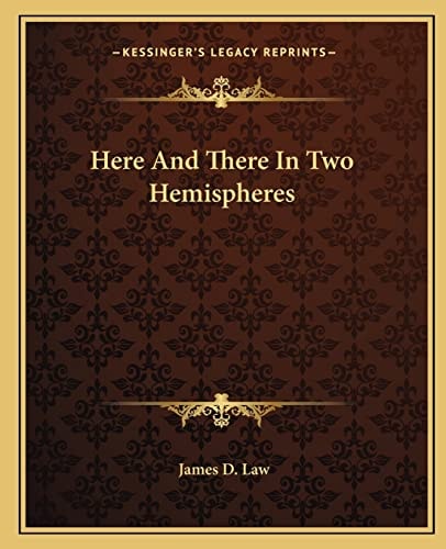 Here And There In Two Hemispheres