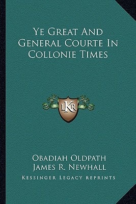 Ye Great And General Courte In Collonie Times