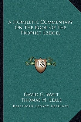 A Homiletic Commentary On The Book Of The Prophet Ezekiel