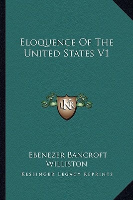 Eloquence Of The United States V1