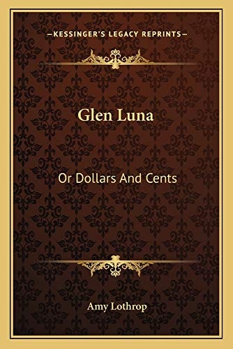 Glen Luna: Or Dollars And Cents