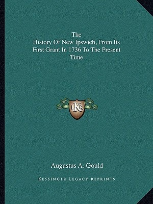 The History of New Ipswich, from Its First Grant in 1736 to the Present Time