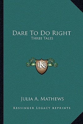 Dare To Do Right: Three Tales