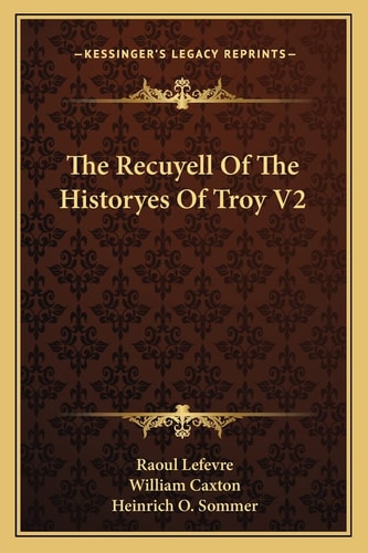 The Recuyell Of The Historyes Of Troy V2