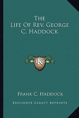 The Life of REV. George C. Haddock