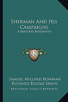 Sherman and His Campaigns: A Military Biography