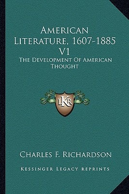American Literature, 1607-1885 V1: The Development Of American Thought