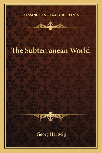 The Subterranean World