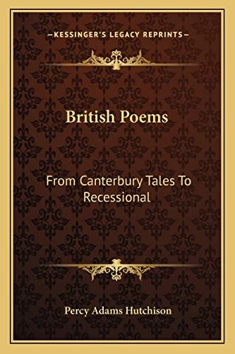 British Poems: From Canterbury Tales To Recessional