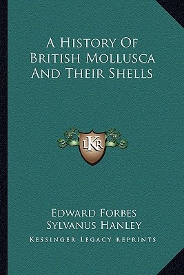 A History Of British Mollusca And Their Shells