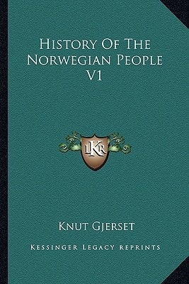 History Of The Norwegian People V1