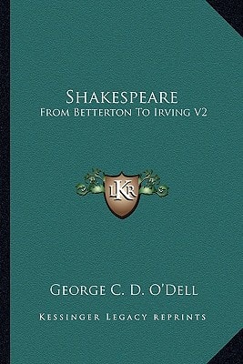 Shakespeare: From Betterton To Irving V2