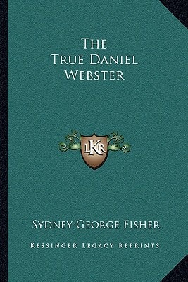 The True Daniel Webster