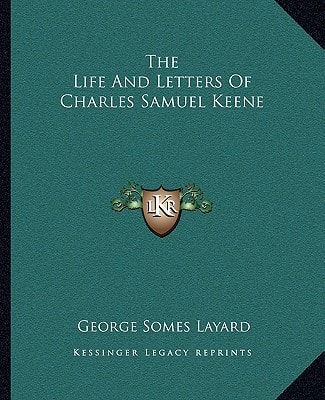 The Life And Letters Of Charles Samuel Keene