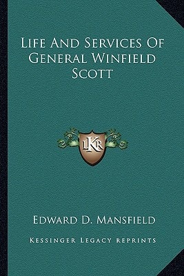 Life And Services Of General Winfield Scott