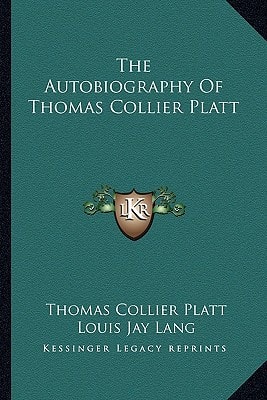 The Autobiography Of Thomas Collier Platt