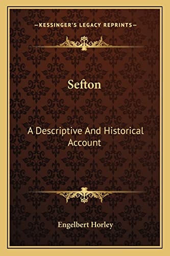 Sefton: A Descriptive And Historical Account