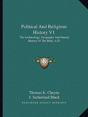 Political And Religious History V1: The Archaeology, Geography And Natural History Of The Bible, A-D