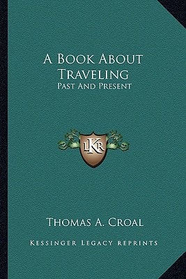 A Book About Traveling: Past And Present