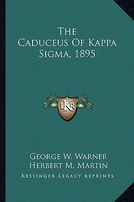 The Caduceus Of Kappa Sigma, 1895