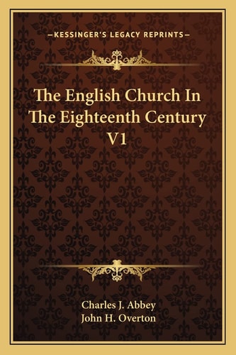 The English Church In The Eighteenth Century V1
