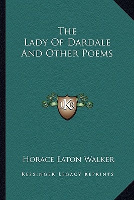 The Lady Of Dardale And Other Poems