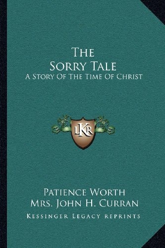 The Sorry Tale: A Story Of The Time Of Christ