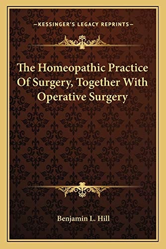 The Homeopathic Practice Of Surgery, Together With Operative Surgery
