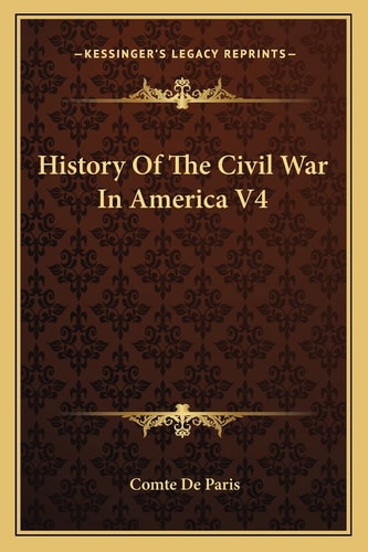 History Of The Civil War In America V4
