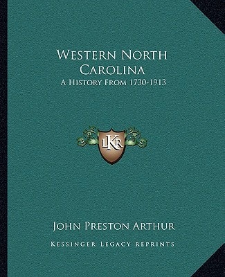 Western North Carolina: A History From 1730-1913