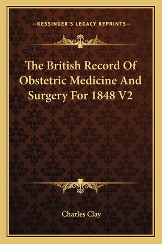 The British Record Of Obstetric Medicine And Surgery For 1848 V2