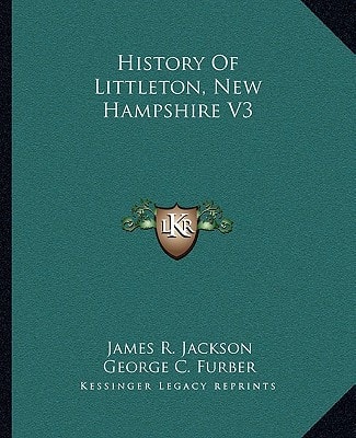 History Of Littleton, New Hampshire V3