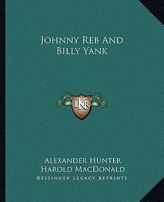 Johnny Reb And Billy Yank