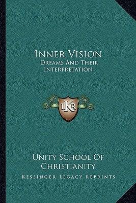Inner Vision: Dreams And Their Interpretation