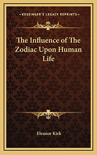 The Influence of The Zodiac Upon Human Life