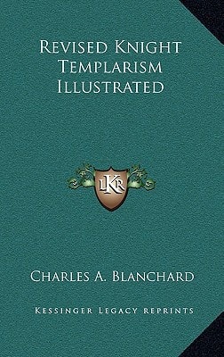 Revised Knight Templarism Illustrated