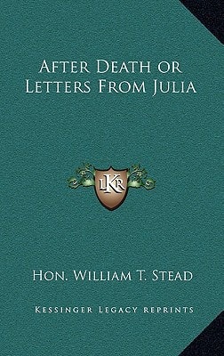 After Death or Letters From Julia