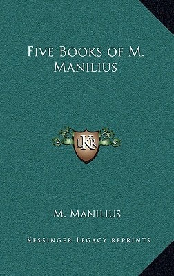 Five Books of M. Manilius