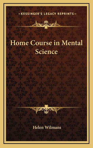 Home Course in Mental Science