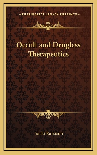 Occult and Drugless Therapeutics