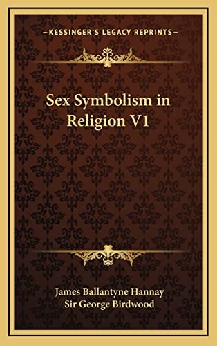 Sex Symbolism in Religion V1