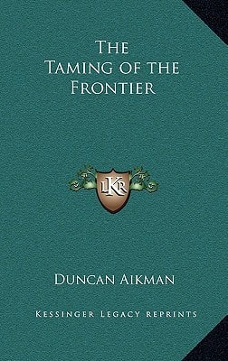 The Taming of the Frontier