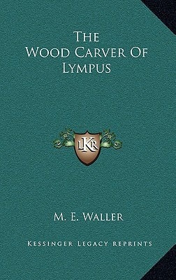 The Wood Carver Of Lympus
