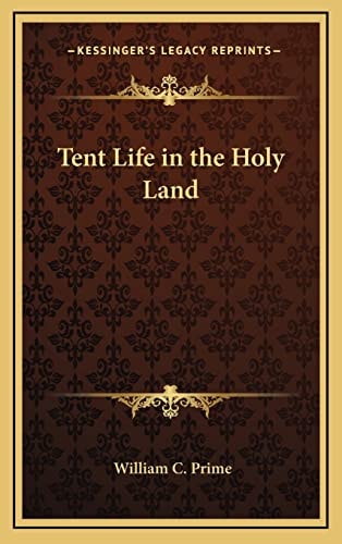 Tent Life in the Holy Land