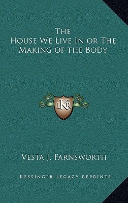 The House We Live In or The Making of the Body