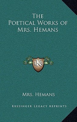 The Poetical Works of Mrs. Hemans