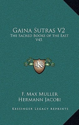 Gaina Sutras V2: The Sacred Books of the East V45
