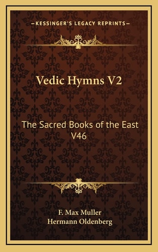 Vedic Hymns V2: The Sacred Books of the East V46