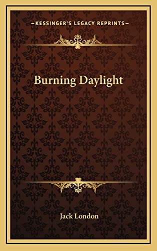 Burning Daylight